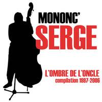 Mononc' Serge : L'Ombre de l'Oncle
